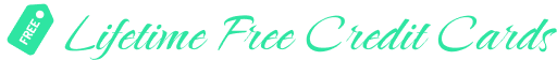 Lifetime Free Credit Cards