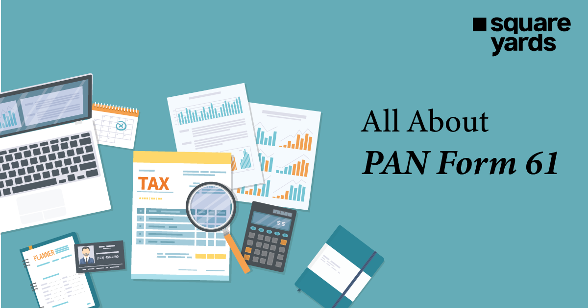 Form 61 Income Tax: When and How to Fill Form 60/61
