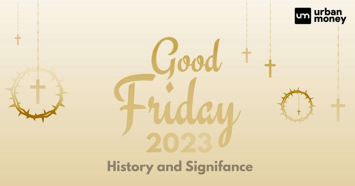 Good Friday 2024 Festival Date, History, Significance