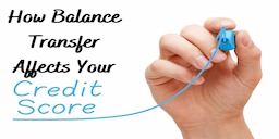 How Balance Transfer Affects Your Credit Score