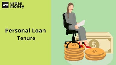 Pointers to Keep in Mind to Choose Personal Loan Tenure Wisely