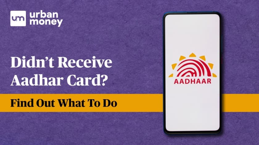 Aadhaar Card is Not Received - What to Do?