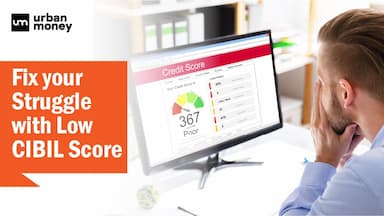 Why You May Have a Low CIBIL Score &amp; How to Better It! 