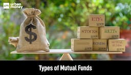 Types of Mutual Funds : Based on Asset Class, Investment Goals and Structure       