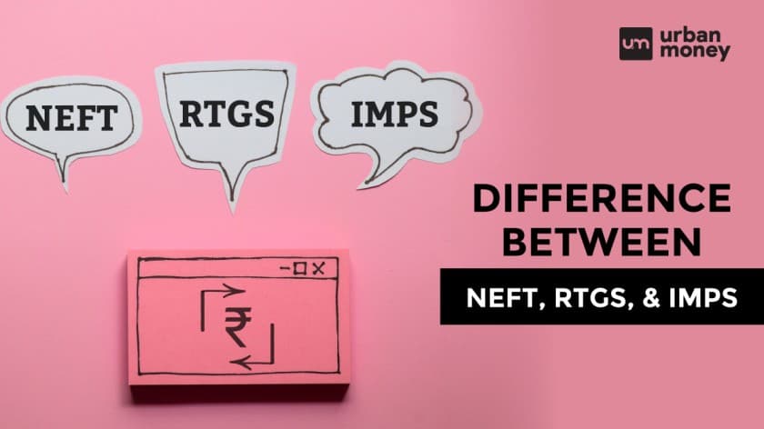 Difference Between NEFT, RTGS & IMPS