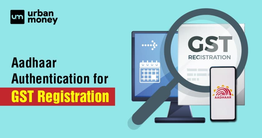Aadhaar Authentication in GST Registration