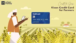 Kisan Credit Card Scheme : Easy Access to Credit for Farmers