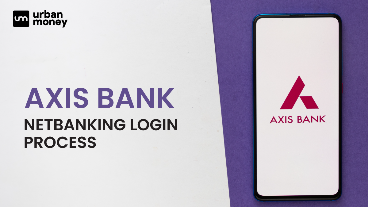 Axis Bank Internet Banking Login Process, Activation & Features