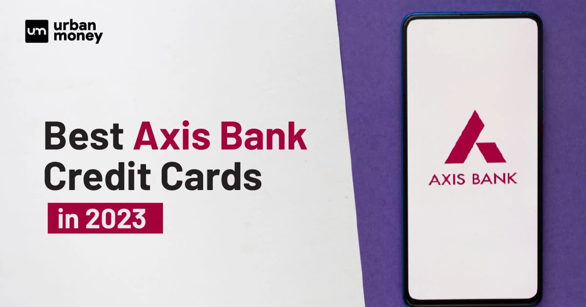 Best Axis Bank Credit Cards in 2023