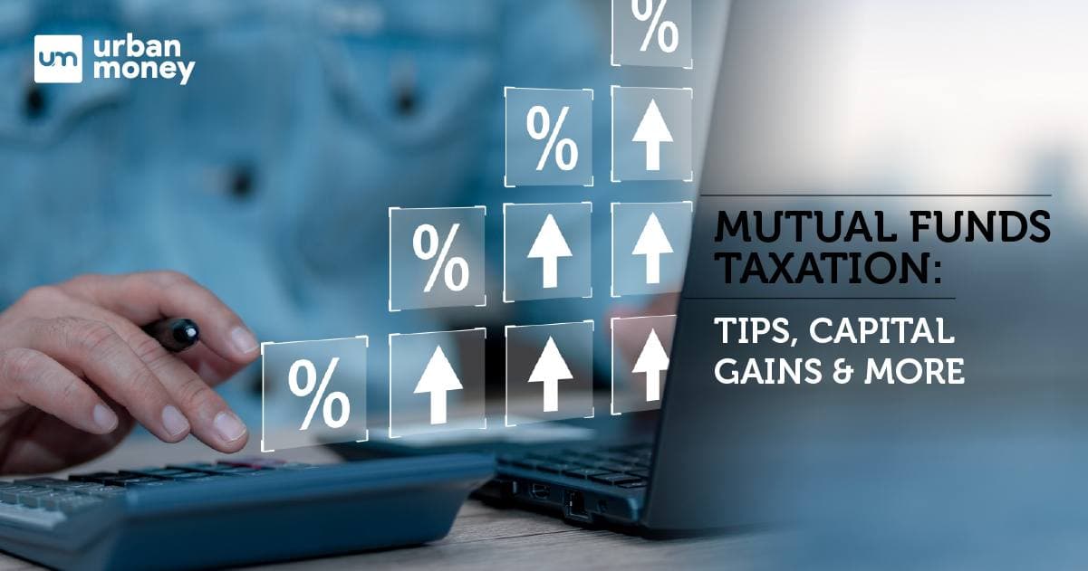 Tax on Mutual Funds - How Mutual Funds Are Taxed?