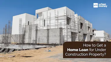 Home Loan Disbursement Process For Under Construction Property