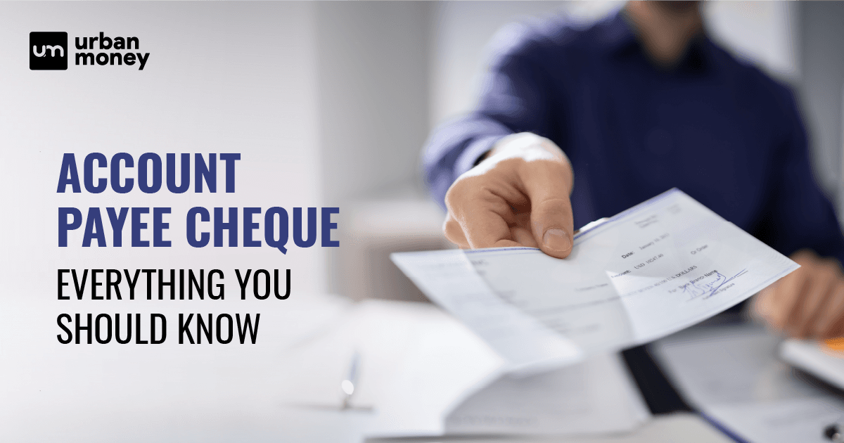 Piyee All About Account Payee Cheque: Definition, Purpose, Write an Encash