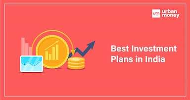 Best Investment Plans to Invest in India 2023